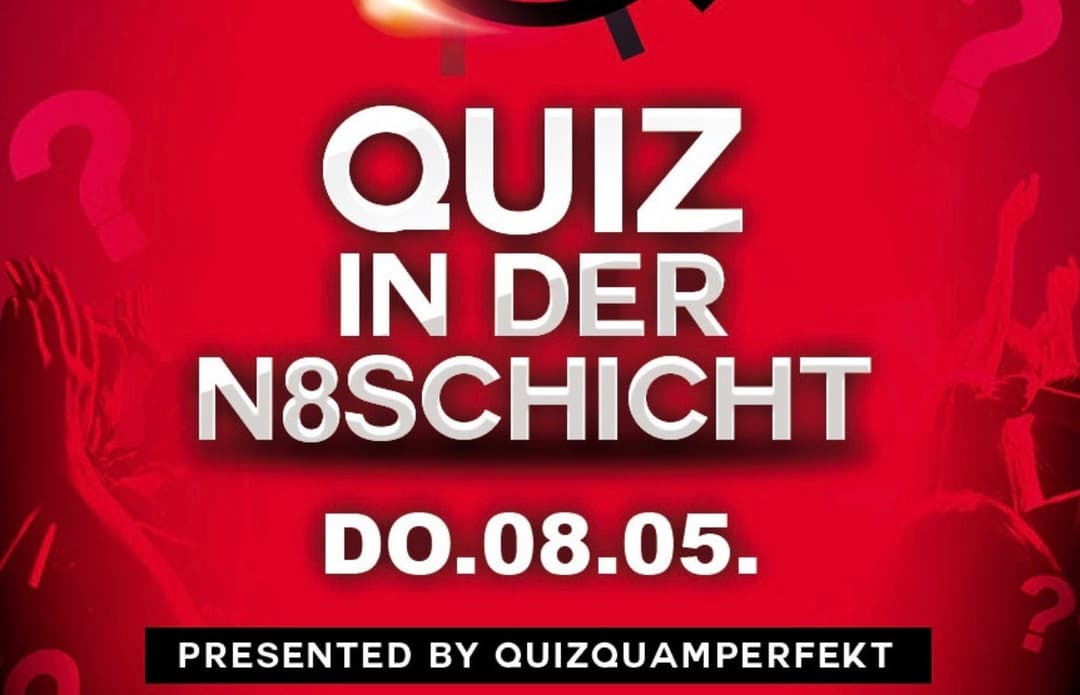 Quiz in der N8schicht 