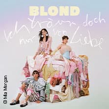 Blond - Ich träum doch nur von Liebe Tour 2025
