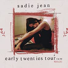 Sadie Jean - Early Twenties Tourture  Support: Ben Ellis