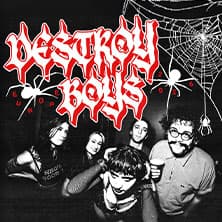 Destroy Boys  Support: Scott Evil