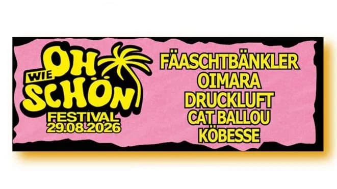 Oh wie schön Festival - Fäaschtbänkler - Druckluft - Köbesse u.a.