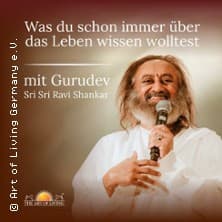 Meditation & Weisheit mit Gurudev Sri Sri Ravi Shankar