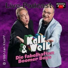Kalk & Welk - Die fabelhaften Boomer Boys