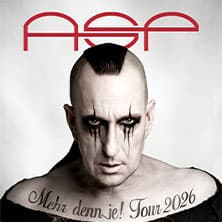 ASP - Mehr denn je! Tour 2026 Support: Schöngeist