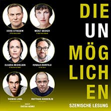 Die Unmöglichen - Szenische Lesung