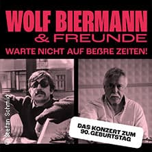 Wolf Biermann & Freunde - Warte nicht auf beßre Zeiten!