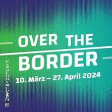 Over The Border Festival 2024 - Hinos da Revolução